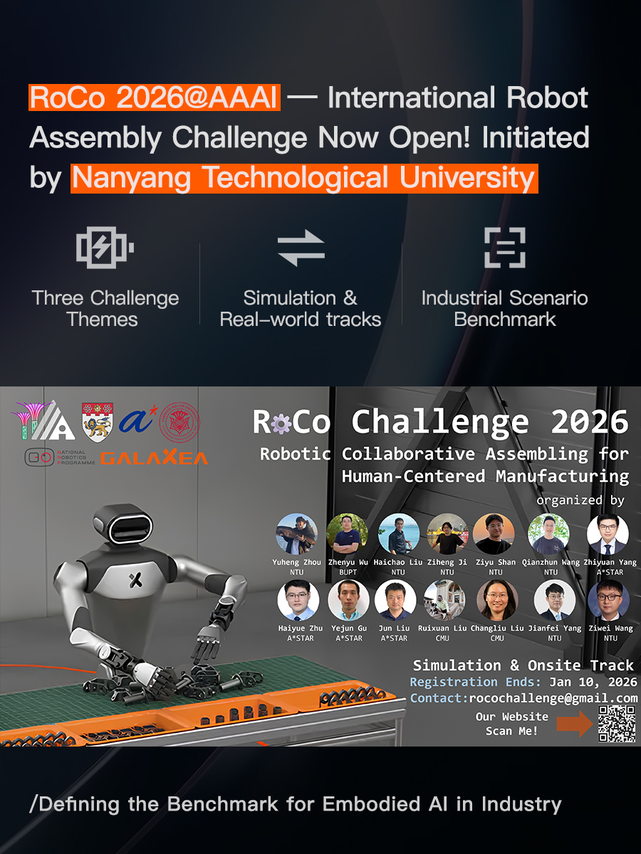 GalaxeaDynamics's tweet image. 🤖 NTU @NtuLab38456 launches RoCo Challenge 2026 @ AAAI! Defining the benchmark for embodied AI in industrial collaboration.RoCo invites global teams to explore the frontier of Human–Robot Collaboration (HRC).
🔗 rocochallenge.github.io/RoCo2026/

#AAAI2026 #RoCo2026 #EmbodiedAI #Robotics