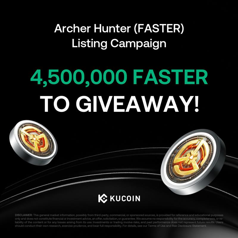 🎉 Archer Hunter $FASTER is bringing double rewards to #KuCoin!
 
🔹 Activity 1: FASTER GemSlot Carnival – Share 3.5 Million FASTER
🔹 Activity 2: KuCoin Affiliates Exclusive – Share 1 Million FASTER
 
Don’t miss your chance to earn more as $FASTER goes live on #KuCoinSpotMarket!