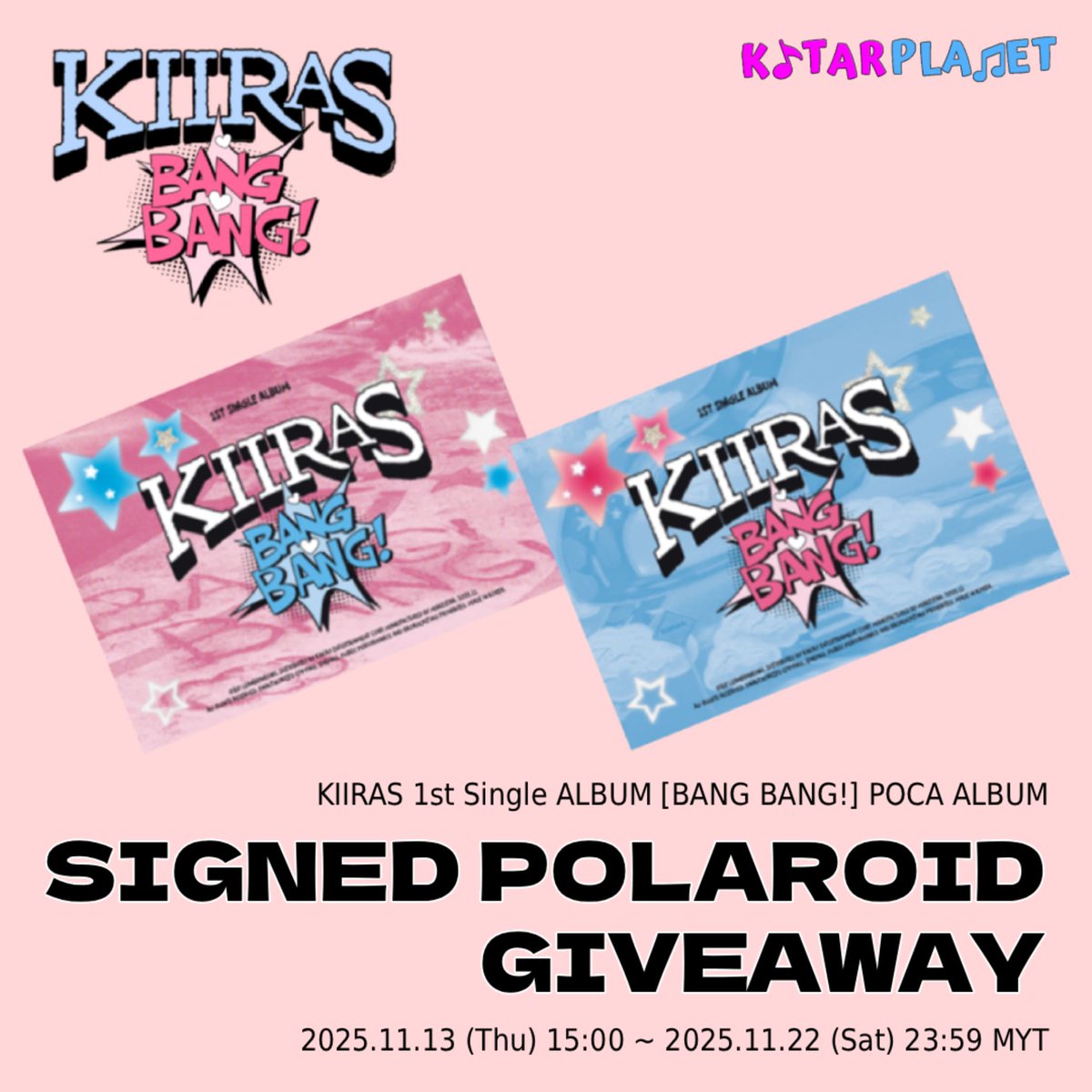 kstarplanet's tweet photo. 💗KIIRAS (키라스) - 1st Single [BANG BANG!] Signed Polaroid Giveaway Event

📢Event Period: 2025.11.13 15:00 ~ 2025.11.22 23:59 (MYT)
📢6 lucky KIIVELYs will each win 1 random member’s signed polaroid upon purchasing the album through KSTARPLANET

👉https://t.co/2Cy4ZB1tTc https://t.co/0JKwqQlHhw