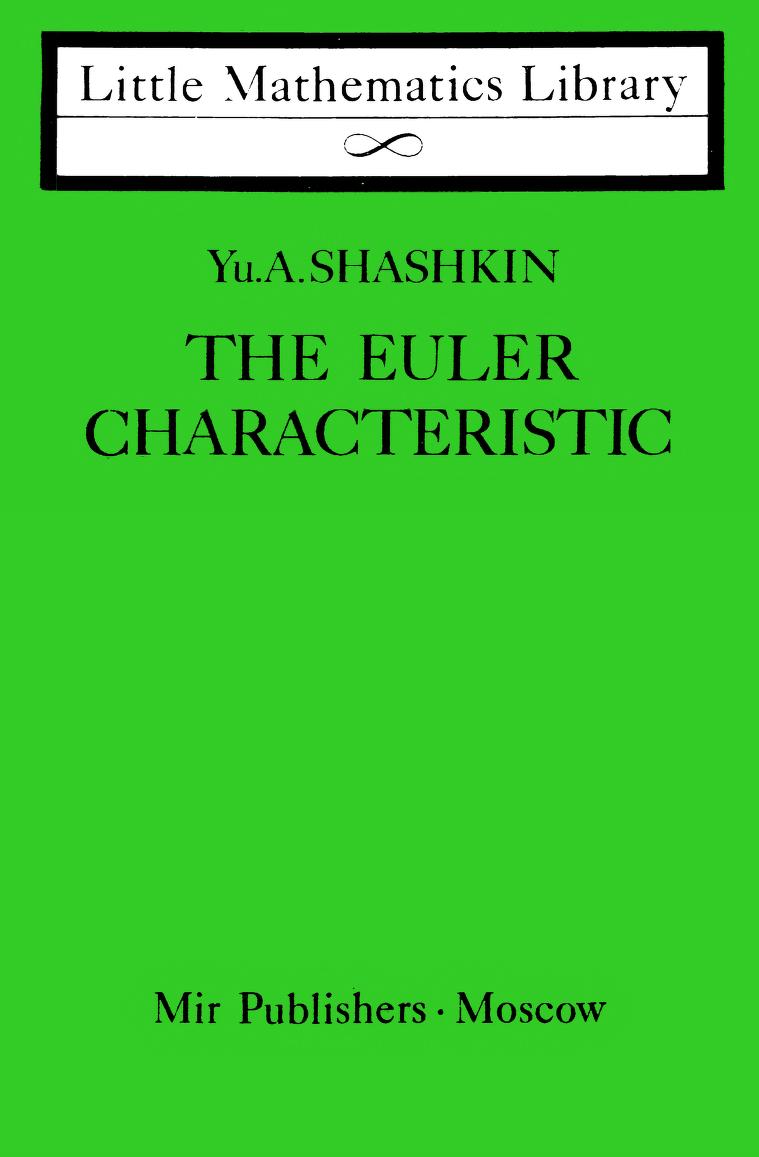 MirTitles's tweet image. Little Mathematics Library - The Euler Characteristic by Yu. A. Shashkin
Gives proofs of Euler’s famous formula for convex polytopes and of its analogues for other figures

#lml #mathematics #soviet #books #mirtitles #euler #proof #polytypes #geometry
mirtitles.org/2025/11/13/the…