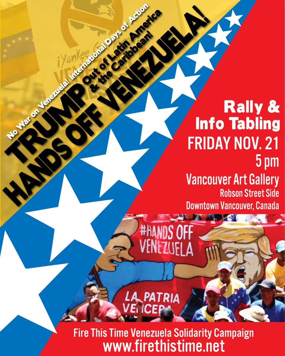 Join in #HandsOffVenezuela Int'l week of action in #Vancouver #Canada
Rally &amp; info tabling 
Friday Nov 21, 5pm @ Vancouver Art Gallery, Robson Side
Stand up to Trump's escalating war drive against Venezuela!
U.S. Hands Off Venezuela!
U.S. Out of Latin America &amp; the Caribbean!