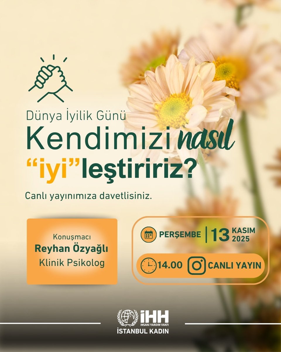 🌸Dünya İyilik Günü'nde 
Klinik Psikolog Reyhan Özyağlı ile birlikte "Kendimizi nasıl iyileştiririz?" konulu canlı yayınımızda buluşuyoruz. Instagram üzerinden yapılacak olan canlı yayınımıza davetlisiniz.                                                 
13/Kasım perşembe /14.00