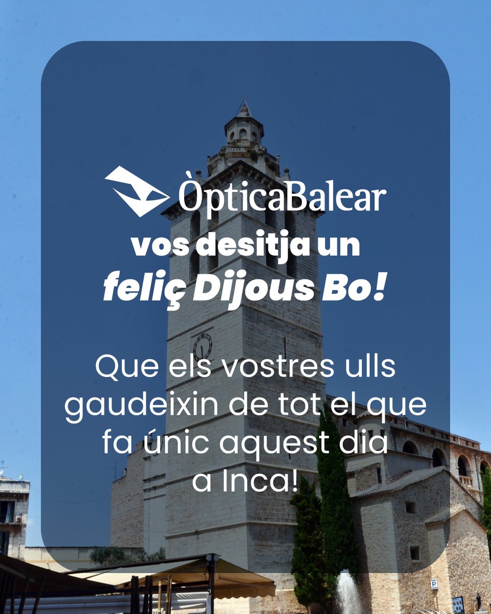OpticaBalear's tweet image. Des Òptica Balear vos desitjam un gran 𝗗𝗶𝗷𝗼𝘂𝘀 𝗕𝗼 ple de tradició, alegria i orgull inquer.

Feliços de ser part d’aquesta ciutat que sempre mira endavant 💙

#DijousBo #Inca #OrgullInquer