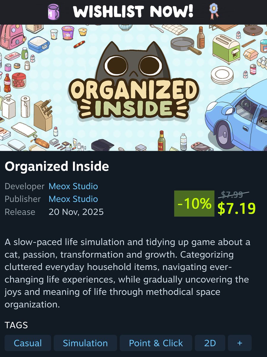 MeoxStudio's tweet image. Organized Inside is coming to Steam on Nov 20, 2025!
🌟Enjoy a 10% launch discount — just $7.19 for the first week! 🥳

11月20日、『片付け日和』がSteamで発売！
🌟発売から1週間は、10%オフの Ұ828 でお求めいただけます！🥳

#SteamLaunch #indiedev #indiegames #cozygames