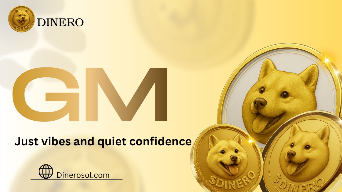 Gm.
no pressure, no panic... just vibes, caffeine, and quiet confidence.

some call it coping, we call it long-term vision.

the dog's still barking, the bag's still breathing.

$DINERO 🐶