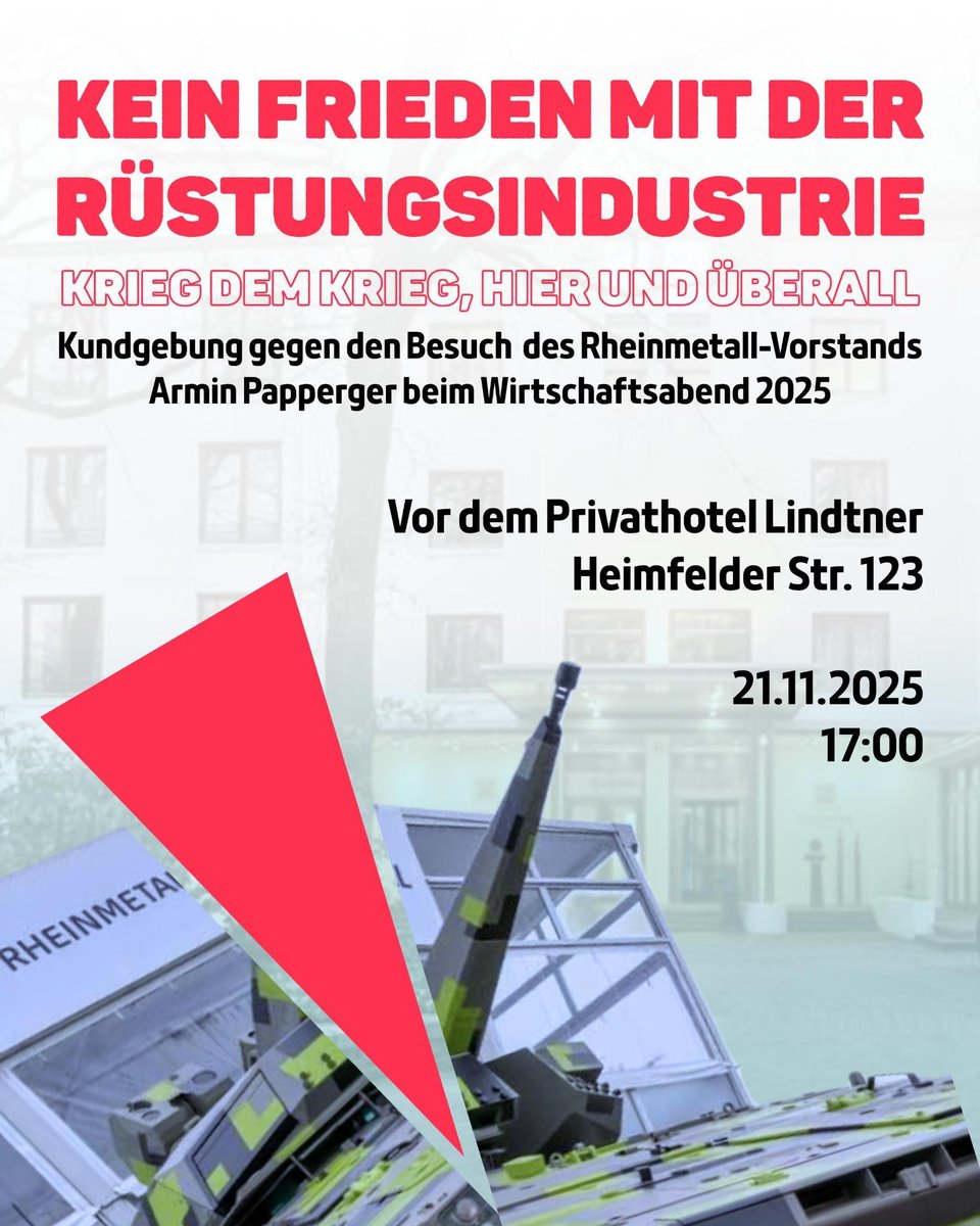 #Hamburg: Kein Frieden mit der Rüstungsindustrie!

Kundgebung gegen den Besuch des Rheinmetall-Chefs Armin Papperger beim Wirtschaftsabend 2025:

📍 Vor dem Privathotel Lindtner, Heimfelder Str. 123, 
📅 Freitag 21.11.2025, 17 Uhr.

Wir freuen uns sehr 📢

#RheinmetallEntwaffnen