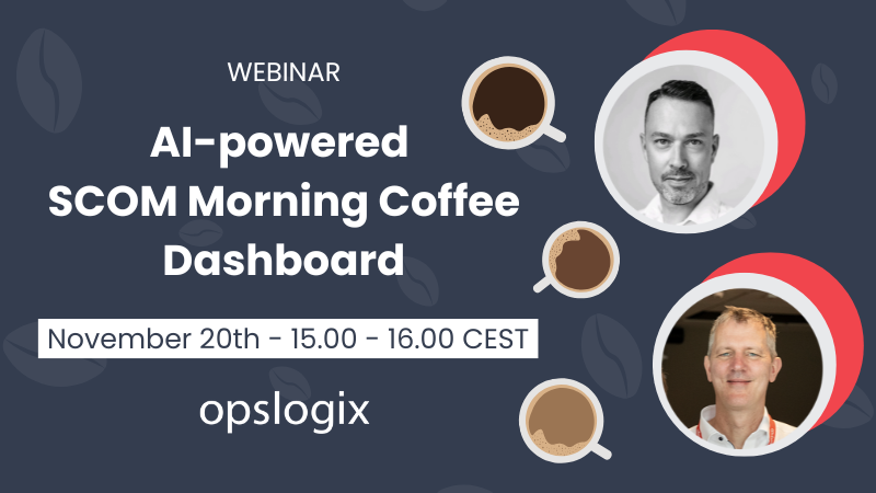 OpsLogix's tweet photo. ☕ One week left until our webinar!

In this webinar, we introduce the AI-powered SCOM Morning Coffee Dashboard, an easy way to get a quick overview of your environment before you have even finished your first cup of coffee.

Sign up here: https://t.co/w10jxYhg7o

#SCOM #Webinar https://t.co/KUiZmN7cfh