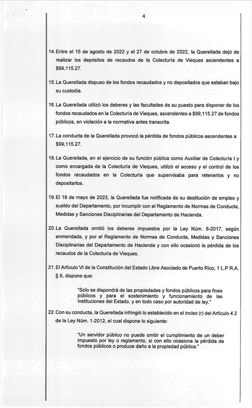 [Querella 26-18]

La @oegpr radicó una querella contra Griselle Cruz Christian, auxiliar de Colecturía I en la Colecturía de Vieques del Departamento de Hacienda, por presuntamente haber utilizado las funciones inherentes a su cargo para disponer indebidamente de fondos públicos