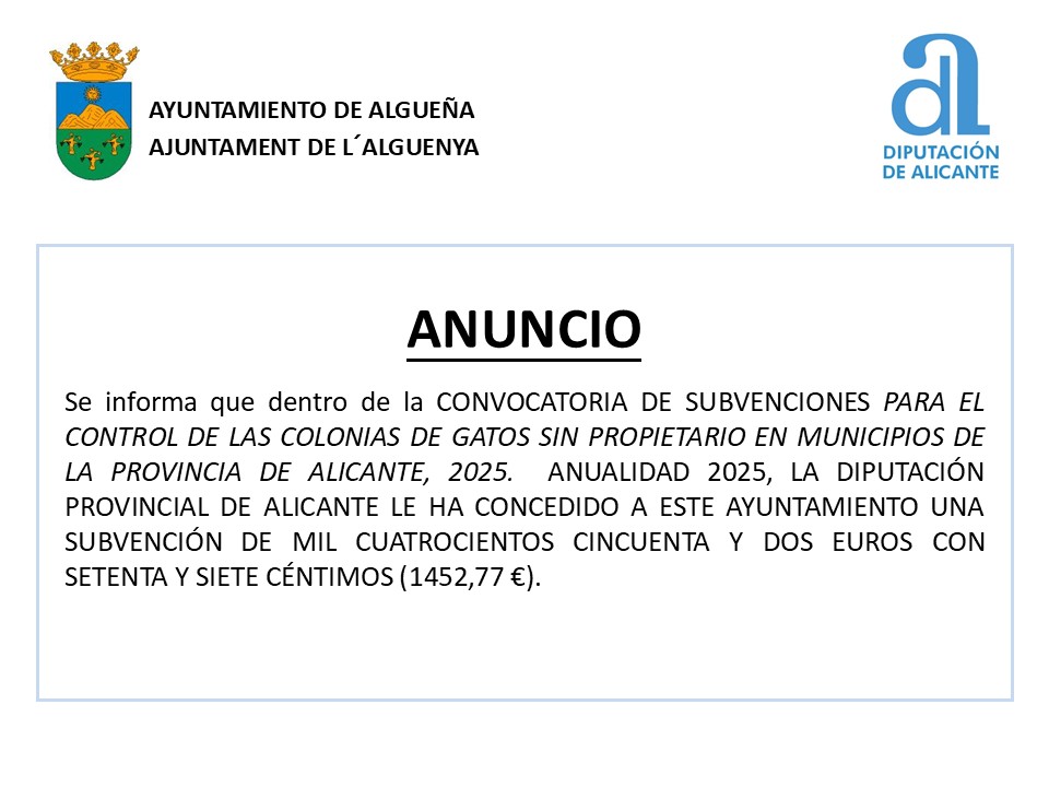 aytoalguenya's tweet image. ANUNCIO - #Subvención otorgada por la @dipuAlicante  destinada a "Control de las colonias de gatos sin propietario en el municipio" Anualidad 2025.

@aytoalguenya  #Algueña #lAlguenya
