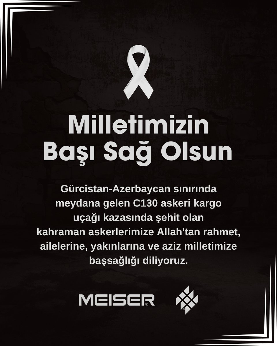 MeiserTR's tweet image. Gürcistan-Azerbaycan sınırında meydana gelen C130 askeri kargo uçağı kazasında şehit olan kahraman askerlerimize Allah'tan rahmet, ailelerine, yakınlarına ve aziz milletimize başsağlığı diliyoruz.