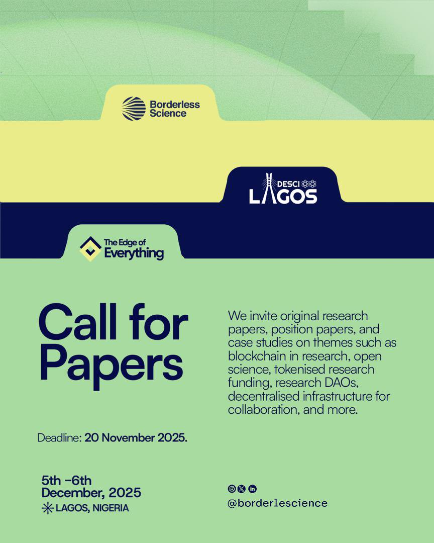 Borderlescience's tweet image. Call for Papers – DeSci Lagos 2025

We’re inviting original research, position papers &amp;amp; case studies on decentralisation, science, and tech.

🗓️ Deadline: Nov 25, 2025
📍 Conference: Dec 5, 2025

Submit now &amp;amp; join the future of science.

Link here: forms.gle/Tg5nkDFWj7H5s1…
