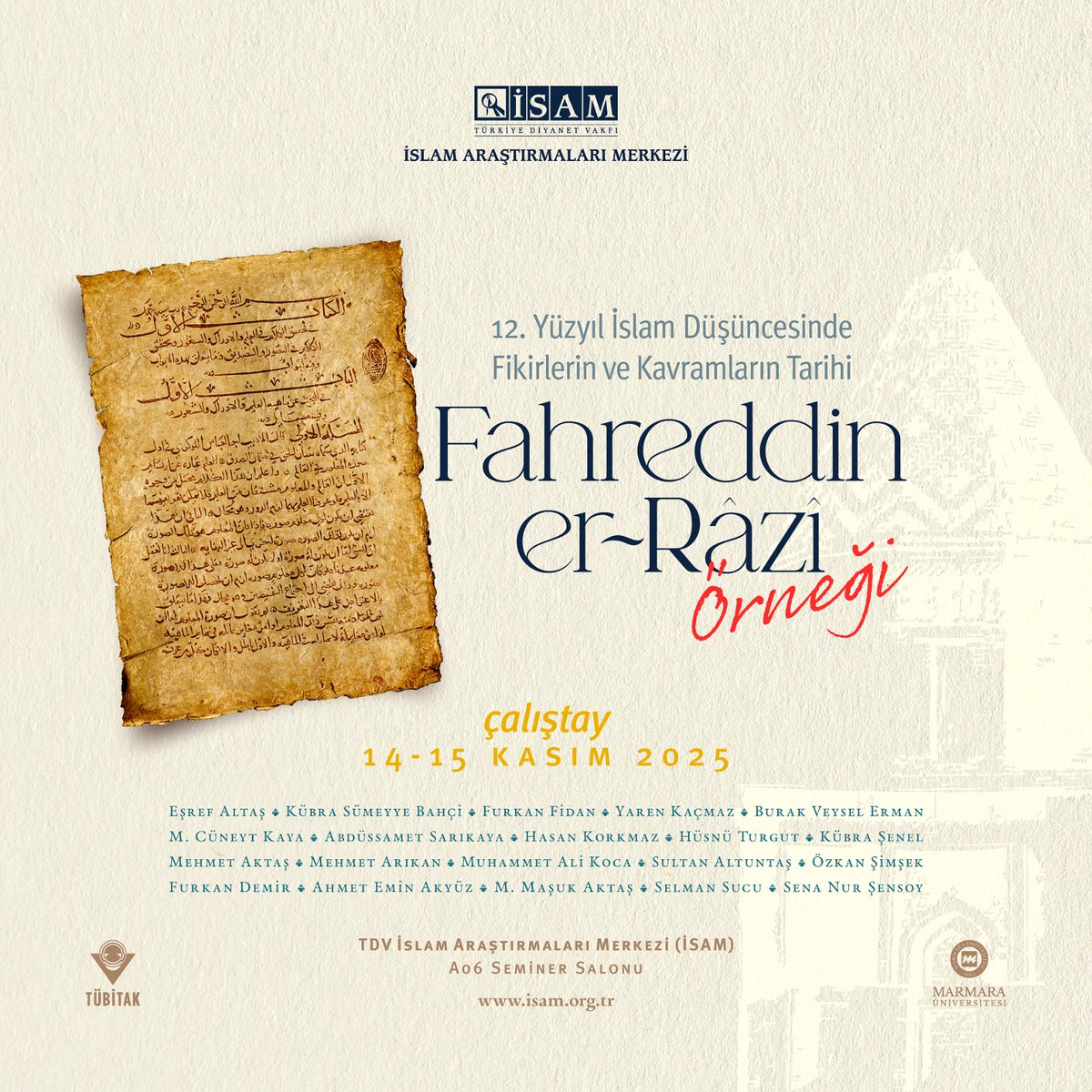 Çalıştay: Fahreddin er-Râzî Düşüncesi ve Kaynakları

Prof. Eşref Altaş (<a href="/esref_altas/">Eşref Altaş</a>) hocanın riyasetinde yürütülen TÜBİTAK projesi kapsamında, 14–15 Kasım tarihlerinde İSAM’ın ev sahipliğinde 18 akademisyen Râzî’nin düşüncesi ve kaynaklarını tartışacak.

Ayrıntılı bilgi için:
