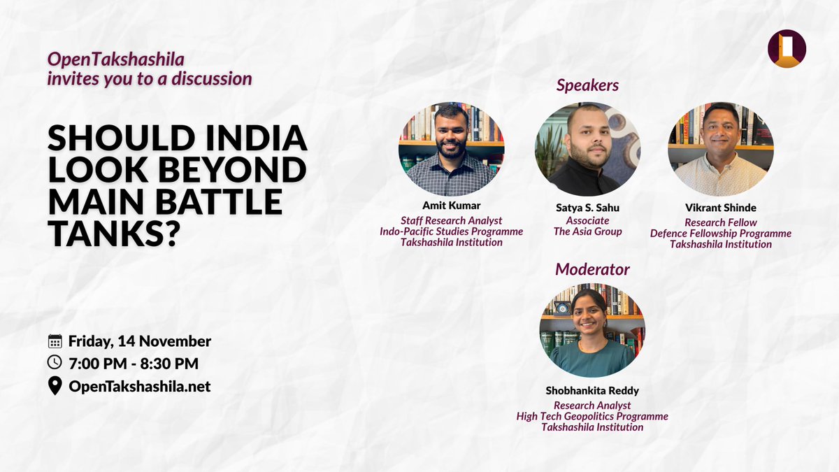 HAPPENING TOMORROW!
OpenTakshashila invites you to a discussion “Should India Look Beyond Main Battle Tanks?”

Speakers: Amit Kumar (<a href="/am_i_t_kumar/">Amit Kumar</a>), Satya S. Sahu (<a href="/aytas_too_much/">Satya S. Sahu</a>) and Vikrant Shinde.

Moderator: Shobhankita Reddy (<a href="/shobhankita/">Shobhankita Reddy</a>) 

🗓️ Friday, 14 November
🕖 7:00