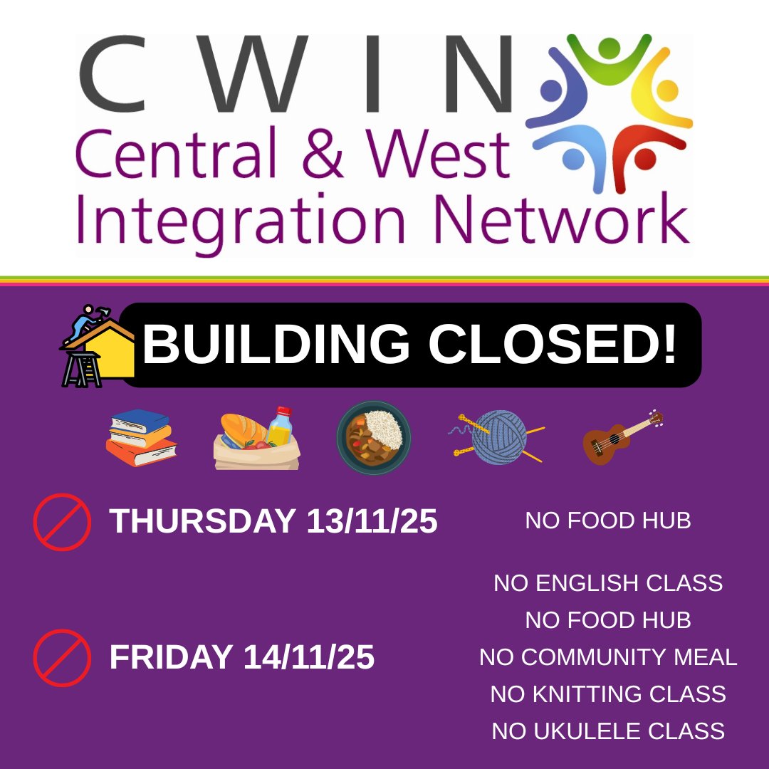 cwintegration's tweet image. CWIN is closed today &amp;amp; tomorrow for building repairs.

Thu 13 Nov: ❌ Food Hub
Fri 14 Nov: ❌ English Class, Food Hub, Community Meal, Knitting &amp;amp; Ukulele.

Sorry for the disruption — we hope to see everyone again soon!
