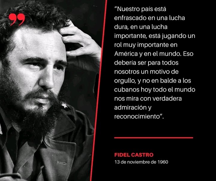 .... Eso debería ser para todos nosotros un motivo de orgullo, y no en balde a los cubanos hoy todo el Mundo nos mira con verdadera admiración y reconocimiento”.
#100AñosConFidel