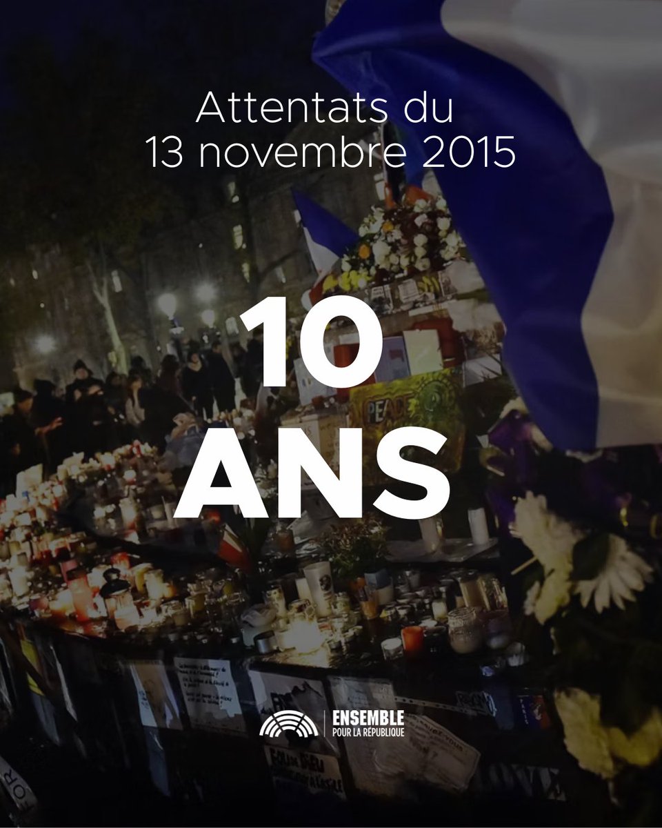 Le 13 novembre 2015, la barbarie a frappé et arraché 130 vies. Dix ans plus tard, ce souvenir sombre reste gravé dans nos mémoires.

Face à l’horreur, notre réponse a été celle de l’unité, de la résilience et de la fraternité. Nous n’avons pas cédé. Nous n’oublions pas.