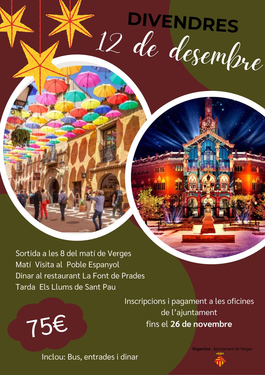 Sortida a #Barcelona!
 🗓️12 de desembre 2025
 🚌#Sortida de #Verges (8 h)
 🏛️Visita al Poble Espanyol
 🍽️Dinar a La Font de Prades
 💡Tarda als Llums de Sant Pau
 💶75 € (bus, entrades i dinar inclosos)
 📝Inscripcions a l’Ajuntament fins al 26/11
 #LlumsdeSantPau #PobleEspanyol