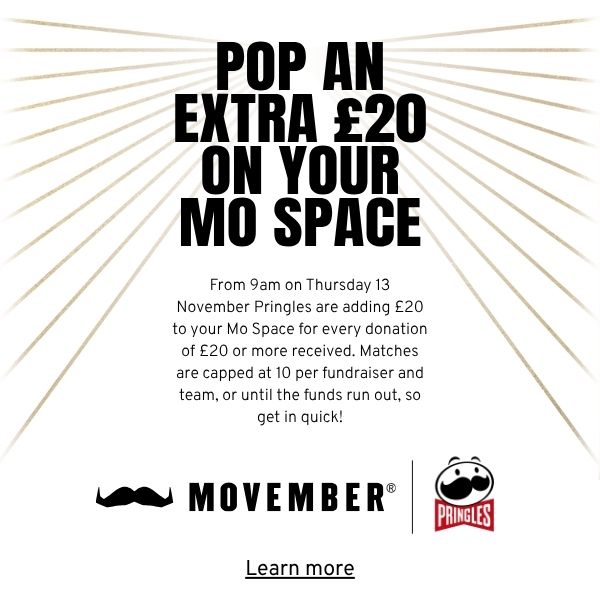 Would you support my Mo please and support men's health? Any amount would be fantastic, if by teaming up or on your own you can do £20, Pringles will add £20 to match it.  Many thanks, Steve 
Donate here (if you can) movember.com/m/stevemarquis