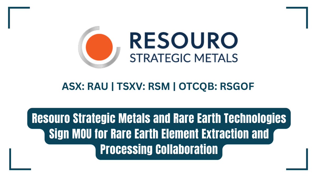 Resouro Strategic Metals and Rare Earth Technologies Inc Sign MOU for Rare Earth Element Extraction and Processing Collaboration bit.ly/4pbUXvu 

#RareEarths #CriticalMinerals #Resouro <a href="/Resouro_RSM/">Resouro</a> $RAU.AX $RSM.V $RSGOF