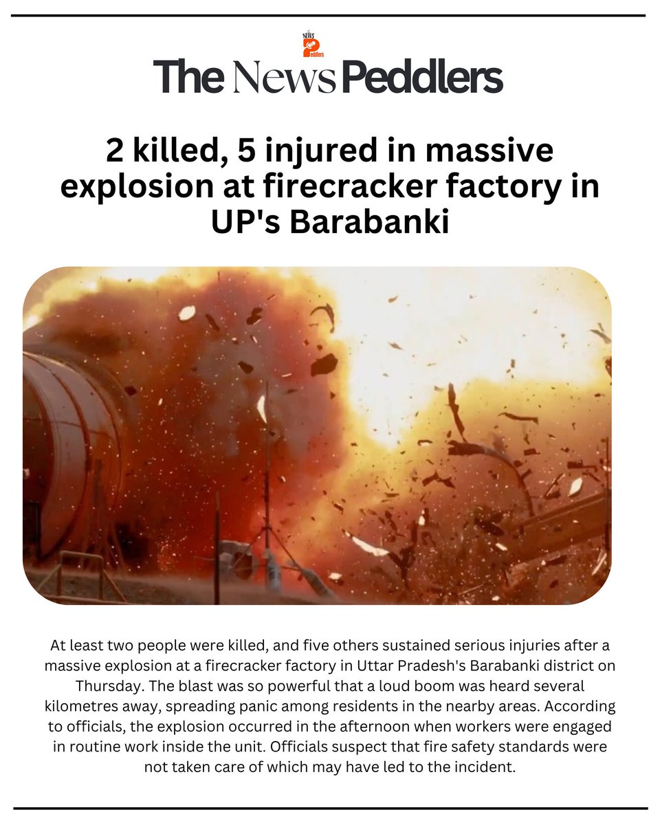 thenewspeddlers's tweet image. 2 killed, 5 injured in massive explosion at firecracker factory in UP&apos;s Barabanki

#barabanki #Blast #firecracker #breakingnews #latestnews #newsindia #newsupdate #dailynews #thenewspeddlers