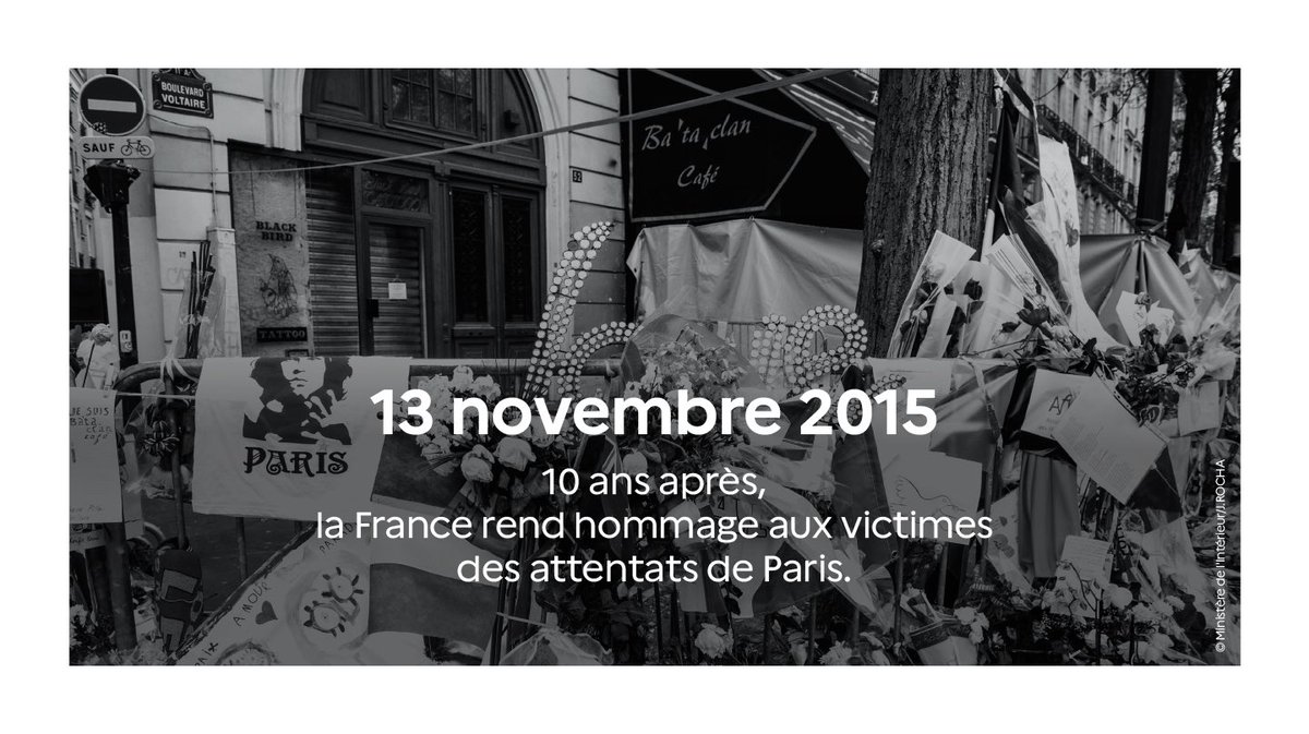 #13novembre. Il y a dix ans, plus de 130 personnes ont perdu la vie et plus de 500 ont été blessées dans une attaque terroriste en France.