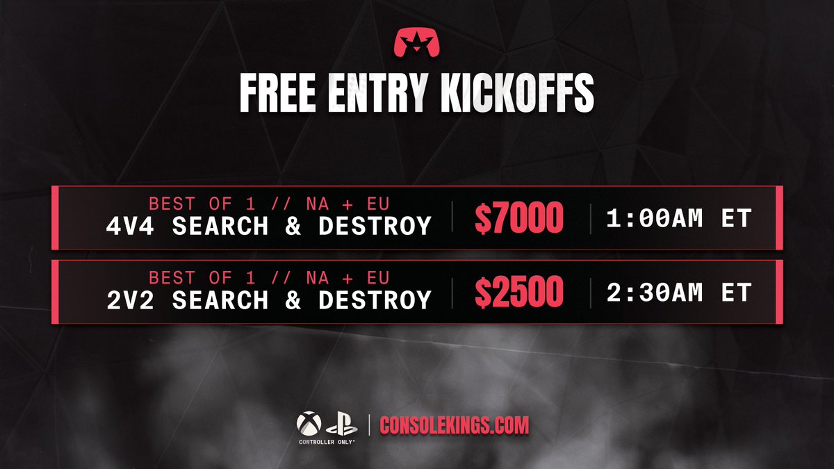 🌙 We’re starting off the late-night action with our FREE ENTRY Kickoffs!

💥 4v4 Search &amp; Destroy — $7,000 | 1:00AM ET
💥 2v2 Search &amp; Destroy — $2,500 | 2:30AM ET

NA+EU | NA Host only🎮

Who’s taking the win tonight? 👀

👉 ConsoleKings.com