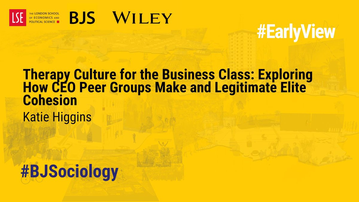 BJSociology's tweet image. Drawing on 41 semi-structured interviews with wealthy members of the business class in and around Manchester, this paper explores how therapy culture has travelled upwards, to the executive and owning class, through CEO peer groups. 

#EarlyView in #BJS ➡️ buff.ly/3nhvM3M