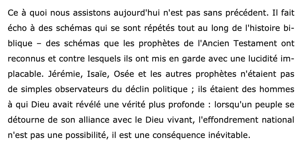 "Les prophètes étaient des hommes à qui Dieu avait révélé une vérité plus profonde : lorsqu'un peuple se détourne de son alliance avec le Dieu vivant, l'effondrement national n'est pas une possibilité, il est une conséquence inévitable."