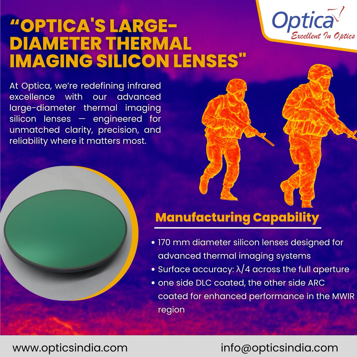 🔬 Pushing the Boundaries of Infrared Optics

At Optica, we’re redefining precision in thermal imaging with our large-diameter silicon lenses, designed for unmatched clarity and reliability in advanced infrared systems.

#Optica #ThermalImaging #InfraredOptics #DefenseTechnology