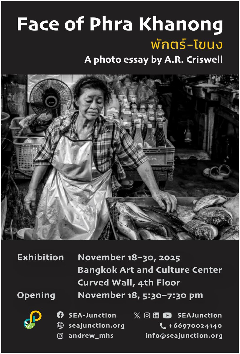 Photo Exhibition “Face of Phra Khanong” by A. R. Criswell  

🗓️ 18–30 November 2025 
📍 4th Floor Curved Wall, BACC 

 🎉 Opening of the exhibition will be carried out on 18 November at 5:30–7:00 PM at SEA Junction (4th Fl, BACC)   
#พักตร์ขโนง #SEAJunction #นิทรรศการภาพถ่าย