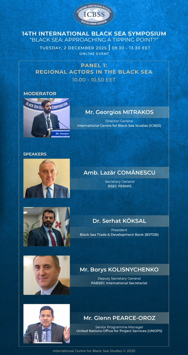 ICBSS_org's tweet image. #IBSS2025
Meet Panel 1: Regional Actors in the #BlackSea

Moderator:
Mr G. Mitrakos, DG #ICBSS

Speakers:
Amb. L. COMĂNESCU @BSECorg 
Dr S. KÖKSAL @BSTDB 
Mr B. KOLISNYCHENKO @pabsec_org 
Mr. G. PEARCE-OROZ @UNOPS

✍️us06web.zoom.us/meeting/regist…

#PromotingSynergiesAcrosstheBlackSea