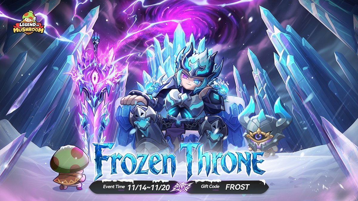 #NEWEVENT
❄️Shroomies, march into the wintry kingdom and fight the curse of eternal night for the frozen throne!
🎁GIFT CODE: Frost (valid until 11/30/2025) 
⏰Event time: 11/14/2025 - 11/20/2025

❄️ NEW REWARDS❄️ 
Artifact [Fate]
Mount [Immortal Tyrant]
Costume [Unceasing Snow]