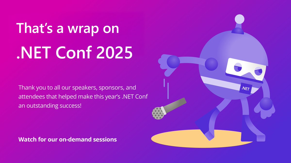 VisualStudio's tweet image. ✨ That&apos;s a wrap on .NET Conf 2025 ✨
Thank you to all our speakers, sponsors, and attendees that helped make this year’s .NET Conf an outstanding success!

Watch for our on-demand sessions ➡️ msft.it/6016tJIUs
Follow the ongoing conversations: #dotNETConf