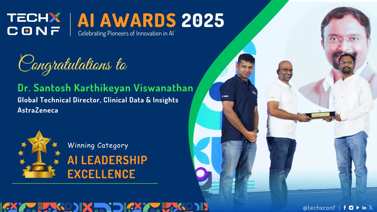 TechXConf's tweet image. 🏆 TechXConf 2025 – Celebrating Pioneers of Innovation in AI 🏆

We are delighted to honor Santosh Karthikeyan Viswanathan, from AstraZeneca, with the 𝐀𝐈 𝐋𝐞𝐚𝐝𝐞𝐫𝐬𝐡𝐢𝐩 𝐄𝐱𝐜𝐞𝐥𝐥𝐞𝐧𝐜𝐞 Award at the TechXConf AI Awards 2025, for the second consecutive year! 🎉

This…