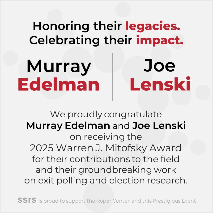 edisonresearch's tweet image. The 2025 Mitofsky Award recognizes @CircleMurray &amp;amp; @JoeLenski's individual careers &amp;amp; their work on exit polling &amp;amp; election analysis. We congratulate &amp;amp; thank them for continuing to elevate the standards of our industry. SSRS is proud to support the @RoperCenter &amp;amp; this event.