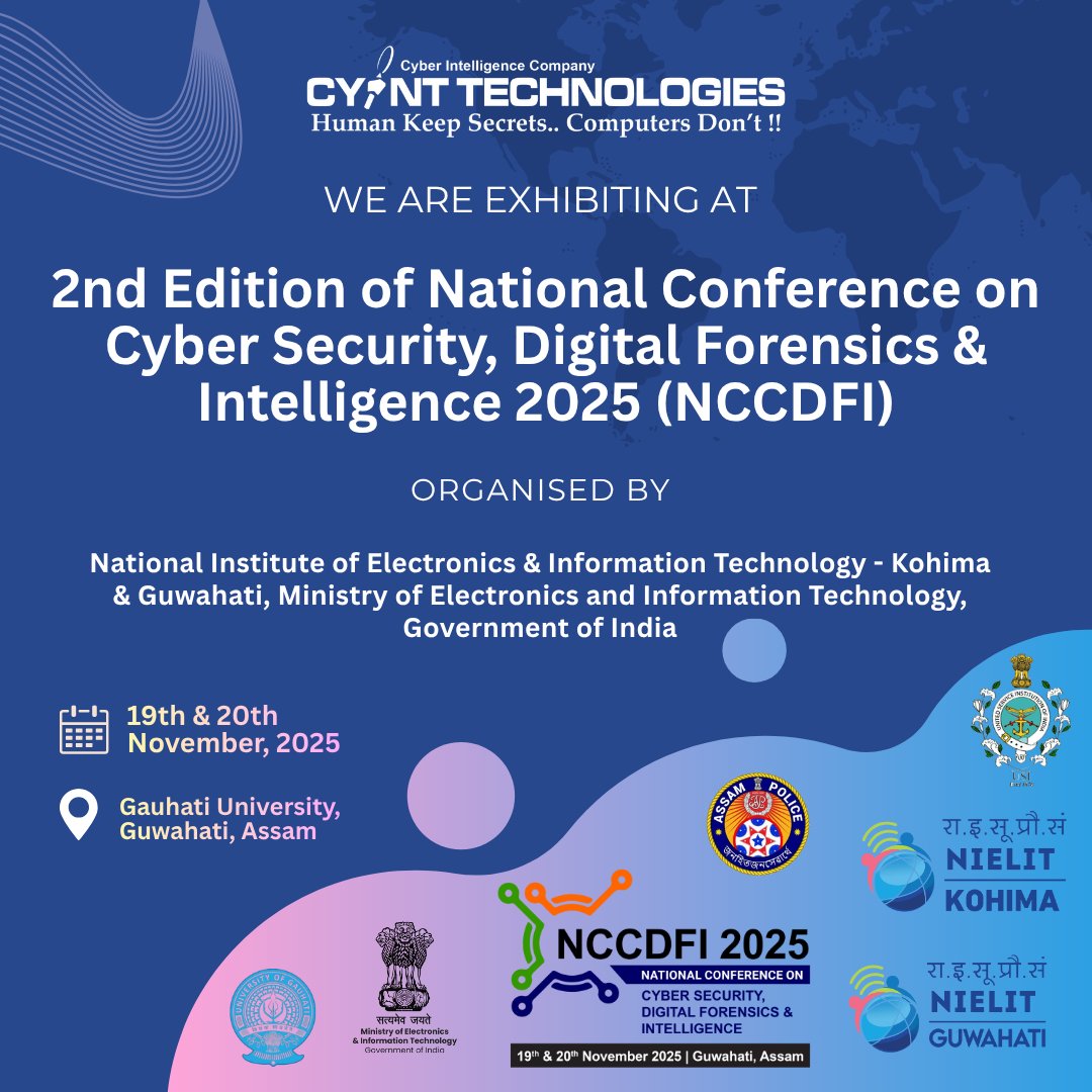 CyintTech's tweet photo. 🚨 Exciting News! 🚨

Cyint Technologies will be exhibiting at National Conference on Cyber Security, Digital Forensics &amp; Intelligence (NCCDFI) 2025 on 19–20 Nov 2025 at Gauhati University, Assam!

Explore our cutting-edge digital forensics &amp; cyber investigation solutions.

#DFIR https://t.co/BXlRMjf5KF