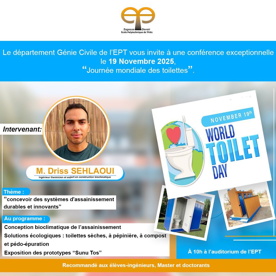 💧 À l’occasion de la Journée Mondiale des Toilettes (19 nov), le département de Génie Civil organise une conférence avec Driss SEHLAOUI, expert en construction bioclimatique.
Thème : Concevoir des systèmes d’assainissement durables et innovants.
📅 Rendez-vous le 19 novembre.