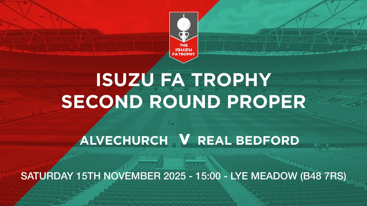 NEXT UP: We're back in FA Trophy action! 🏆

📅 Saturday 15th November 2025
🆚 <a href="/realbedford/">Real Bedford FC</a> 
⏰ 15:00
🏆 Isuzu FA Trophy Second Round Proper
🏟️ Lye Meadow (B48 7RS)

🎟️ A reminder that tickets for this one are available to buy online now: alvechurchfc.ktckts.com/event/fat2/alv…