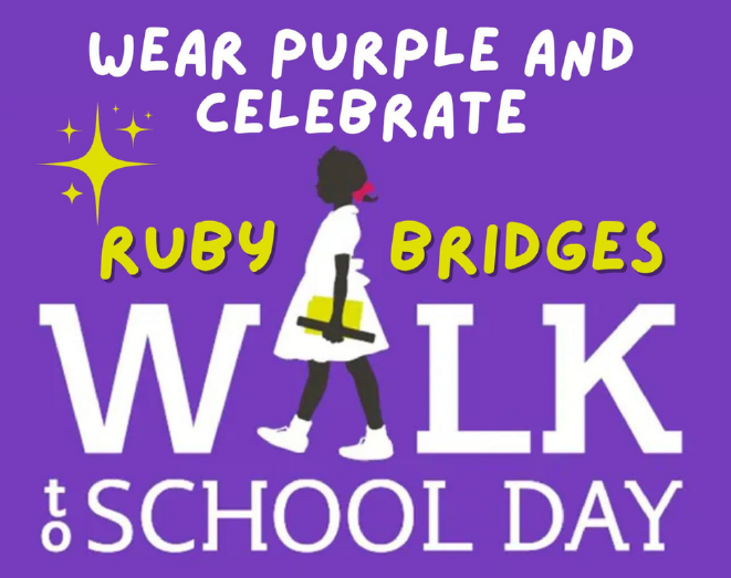 Tomorrow we honor Ruby Bridges' legacy!  Join us for "Walk to School Day" and wear purple on Friday, November 14th!