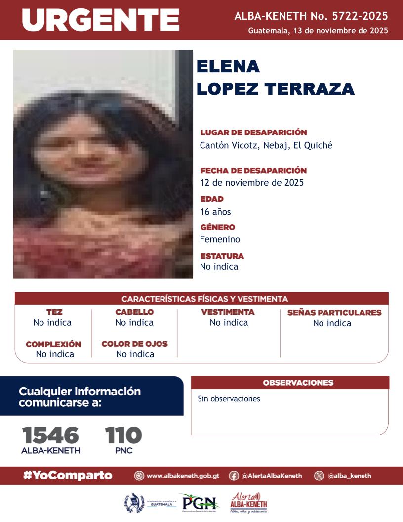 alba_keneth's tweet image. #AlertaAlbaKeneth⚠️| Elena Lopez Terraza de 16 años de edad. Desapareció el 12 de noviembre de 2025, en Cantón Vicotz, Nebaj, El Quiché.

🔁Comparte y ayúdanos con su localización.
📞Si tienes información llama al 1546. #YoComparto