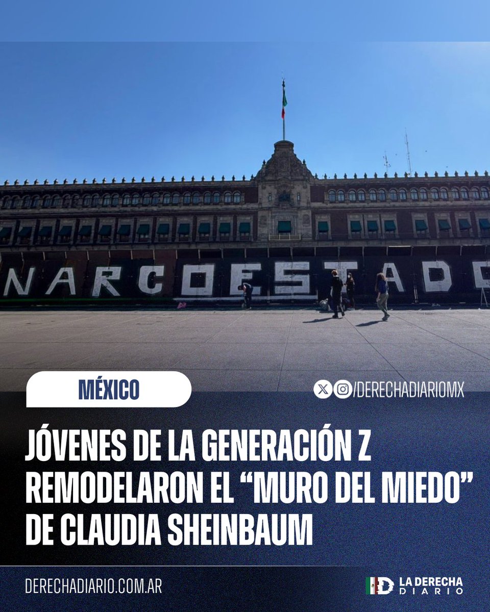 DerechaDiarioMX's tweet image. 🇲🇽 | BIEN HECHO: Jóvenes de la Generación Z remodelaron el &quot;Muro del Miedo&quot; en Palacio Nacional marcando la palabra NARCOESTADO para describir correctamente el gobierno de Sheinbaum.