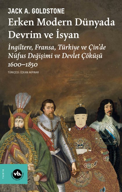 Osmanlı, İngiltere, Fransa ve Çin’de yaşanan isyanlar üzerine karşılaştırmalı bir analiz!

Jack Goldstone, 17. ve 18. yüzyıllarda bu ülkelerde yaşanan siyasal çalkantıların ardında aynı demografik ve yapısal dinamiklerin bulunduğunu söylüyor.

<a href="/VakifBankKY/">VakıfBank Kültür Yayınları</a>
tinyurl.com/45tf5afy