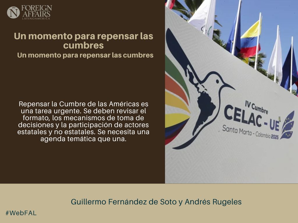 ForeignAffairsL's tweet image. #LEE &quot;Un momento para repensar las cumbres. Renovarse o marchitarse&quot; de Guillermo Fernández de Soto (@GFernandezdeSot) y Andrés Rugeles (@arugeles) en #WebFAL bit.ly/4i3Rm0g