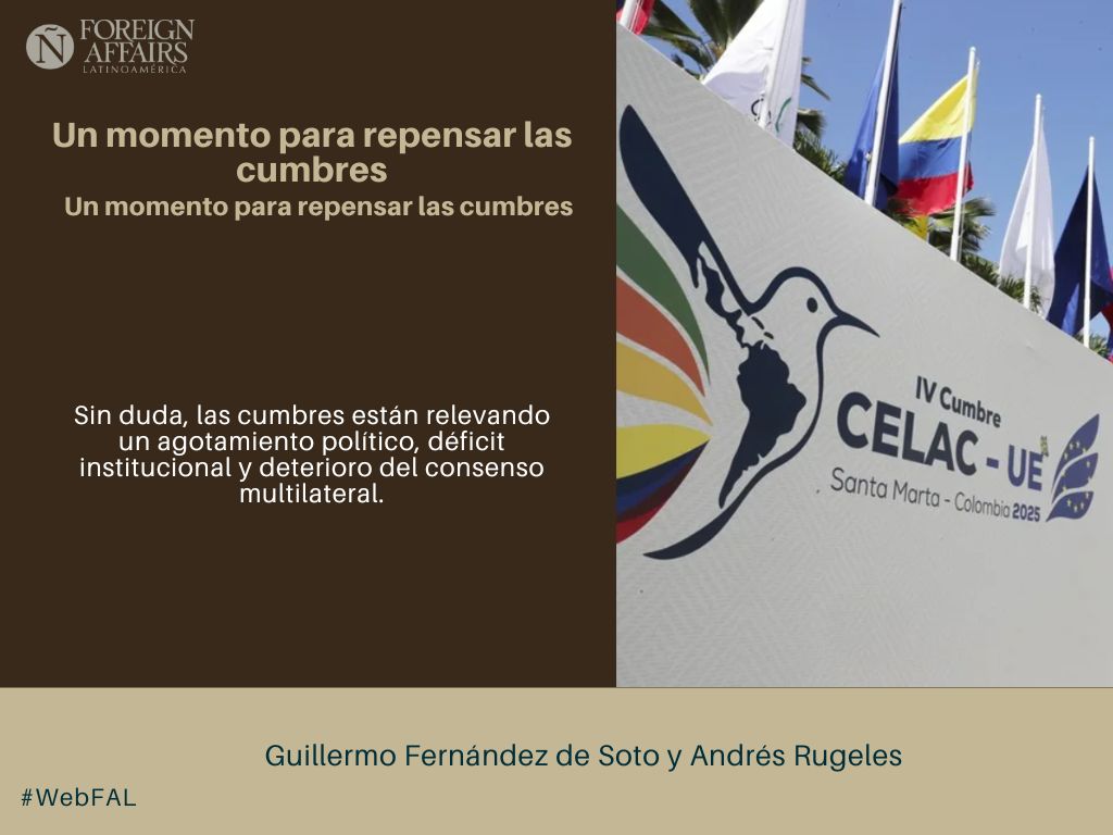 ForeignAffairsL's tweet image. #LEE &quot;Un momento para repensar las cumbres. Renovarse o marchitarse&quot; de Guillermo Fernández de Soto (@GFernandezdeSot) y Andrés Rugeles (@arugeles) en #WebFAL bit.ly/4i3Rm0g