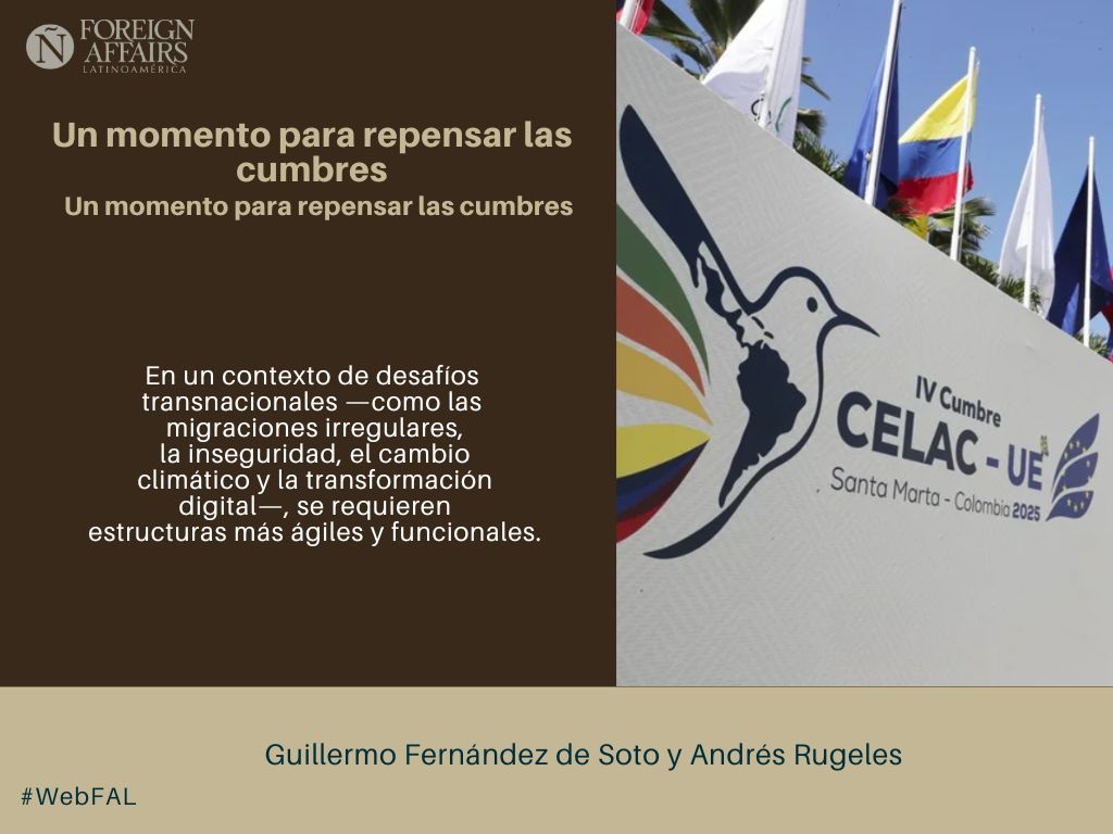 ForeignAffairsL's tweet image. #LEE &quot;Un momento para repensar las cumbres. Renovarse o marchitarse&quot; de Guillermo Fernández de Soto (@GFernandezdeSot) y Andrés Rugeles (@arugeles) en #WebFAL bit.ly/4i3Rm0g