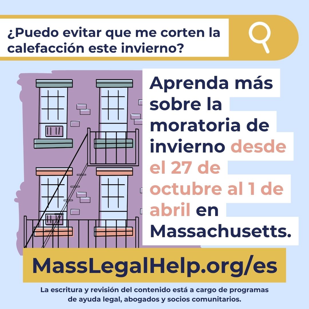 No es legal que la compañía de gas o electricidad interrumpa sus servicios si usted los necesita para calefaccionar su hogar entre el 27 de octubre y el 1 de abril y no puede pagar sus facturas.

Aprenda más: masslegalhelp.org/es/beneficios-…

Artículo de <a href="/NCLC4consumers/">NCLC</a> y <a href="/MassLawReform/">Massachusetts Law Reform Institute</a>