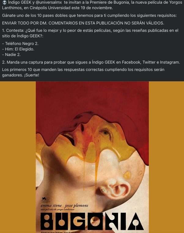 IndigoGEEKmx's tweet photo. 👽 Índigo GEEK y  @UniversalMX  te invitan a la Premiere de Bugonia, la nueva película de Yorgos Lanthimos, en Cinépolis Universidad este 19 de noviembre.

Gánate uno de los 10 pases dobles cumpliendo los siguientes requisitos:

Manden las respuestas por FB o IG https://t.co/Wh4Luiba2F