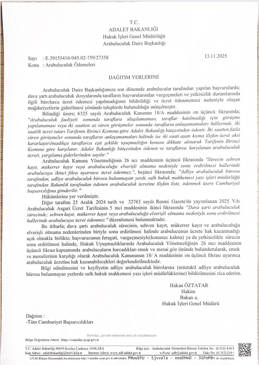 Turamep’in başvurusuna  Adalet Bakanlığı Hukuk İşleri Genel Müdürlüğü cevap verdi. Bir Kısım Sulh Hukuk Hakimlerimiz dava şartı arabuluculukta Feragat , konusuz kalma , yetkisizlik durumunda Arabulucuya ücret ödemiyor faturalar iptal ediliyordu. Artık feragat , yetkisizlik