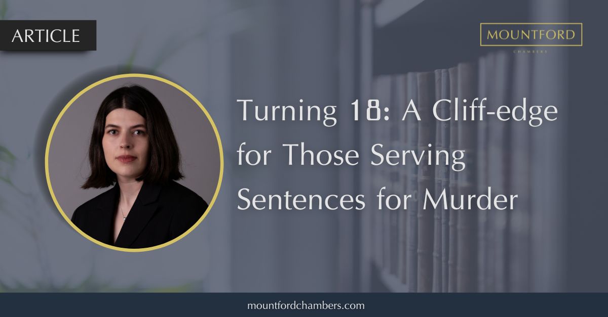 mountforduk's tweet image. Turning 18: A cliff-edge for those serving sentences for murder.

Anjelica Smerin reviews one area of sentencing where reaching the age of majority makes a substantial difference.

mountfordchambers.com/turning-18-a-c…