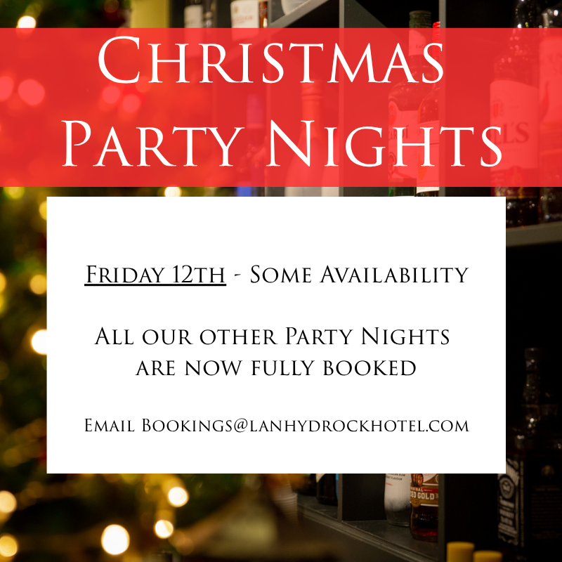 Join us for a Christmas Party Night on Friday 12th December. For £59 per person enjoy a welcome prosecco and 3 course meal with DJ entertainment until Midnight. Email bookings@lanhydrockhotel.com.